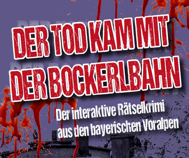 Der Tod kam mit der Bockerlbahn